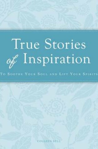Cover of True Stories of Inspiration