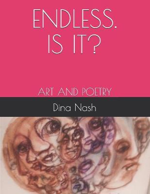 Book cover for Endless Is It?