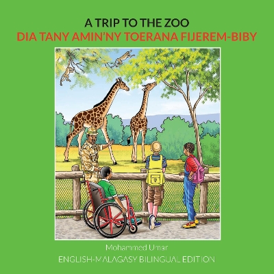 Book cover for A Trip to the Zoo: English-Malagasy Bilingual Edition