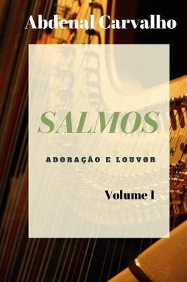 Book cover for Salmos - Louvor e Adoracao - Volume 1