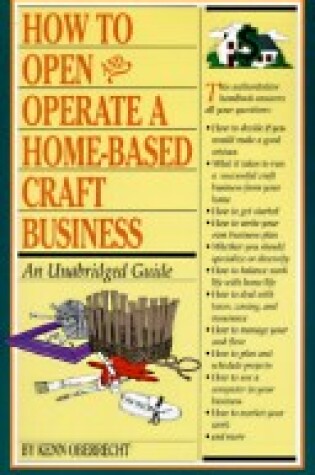 Cover of How to Open and Operate a Home-Based Craft Business