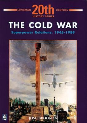 Cover of The Cold War: Superpower Relations 1945-1989