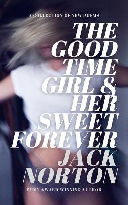 Book cover for The Good Time Girl And Her Sweet Forever