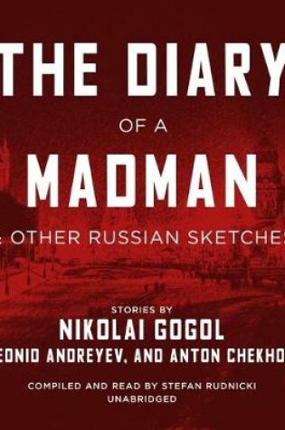Cover of The Diary of a Madman, and Other Russian Sketches