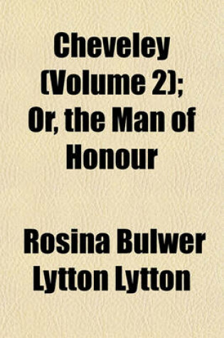 Cover of Cheveley (Volume 2); Or, the Man of Honour