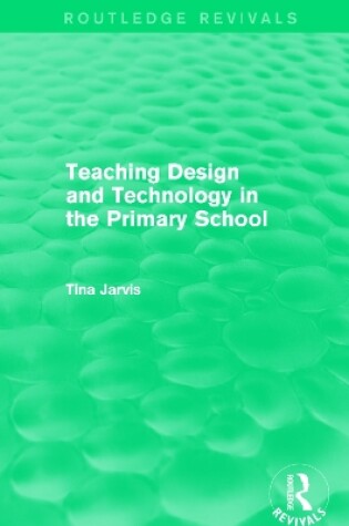 Cover of Teaching Design and Technology in the Primary School (1993)