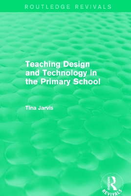 Cover of Teaching Design and Technology in the Primary School (1993)