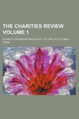 Cover of The Charities Review Volume 1