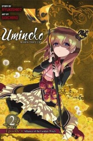 Cover of Umineko WHEN THEY CRY Episode 4: Alliance of the Golden Witch, Vol. 2