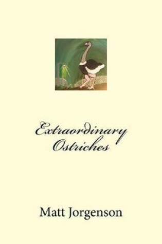 Cover of Extraordinary Ostriches