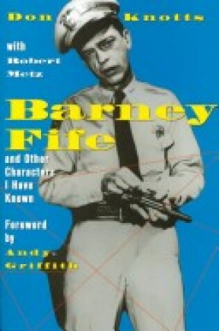 Cover of Barney Fife and Other Characters I Have Known