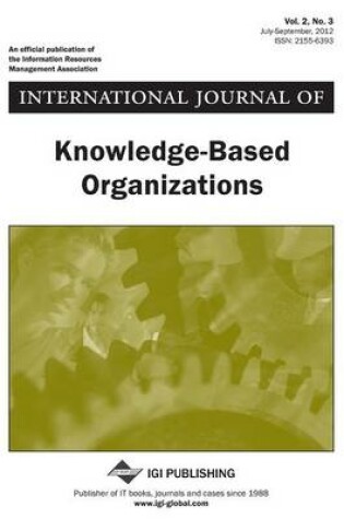 Cover of International Journal of Knowledge-Based Organizations, Vol 2 ISS 3