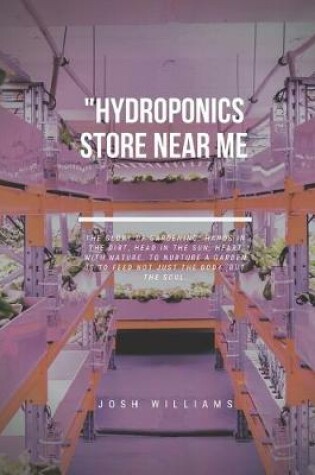 Cover of Hydroponics Store Near Me,