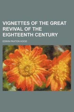 Cover of Vignettes of the Great Revival of the Eighteenth Century