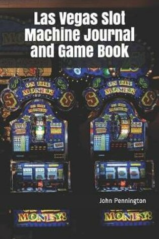 Cover of Las Vegas Slot Machine Journal and Game Book