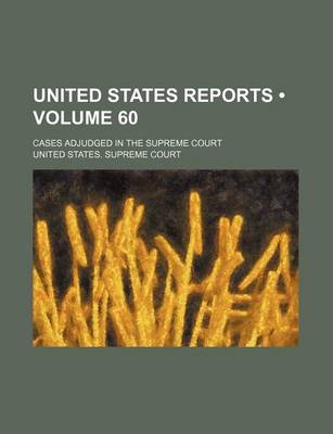 Book cover for United States Reports (Volume 60); Cases Adjudged in the Supreme Court