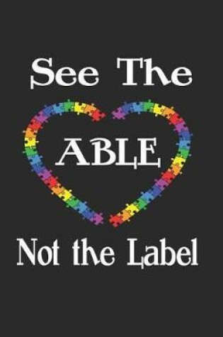 Cover of See The Able Not The Label
