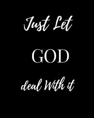 Book cover for Just Let God Deal with It