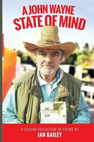 Cover of A John Wayne State of Mind