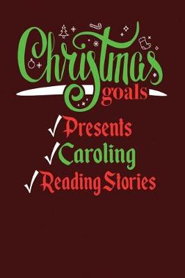 Book cover for Christmas Goals Presents Caroling Reading Stories