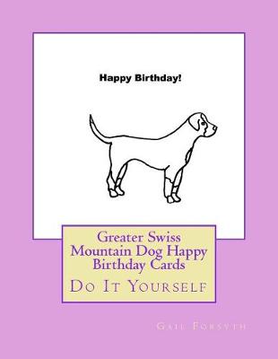 Book cover for Greater Swiss Mountain Dog Happy Birthday Cards