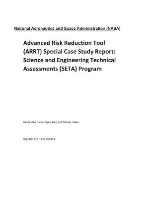 Book cover for Advanced Risk Reduction Tool (Arrt) Special Case Study Report