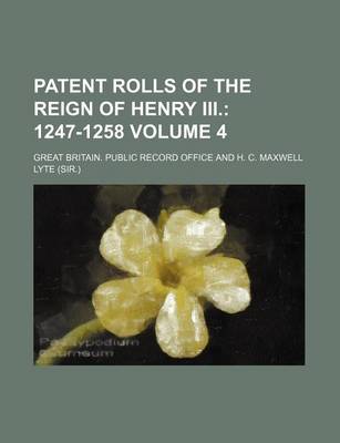 Book cover for Patent Rolls of the Reign of Henry III. Volume 4