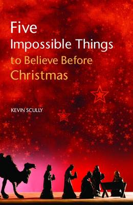 Book cover for Five Impossible Things to Believe Before Christmas