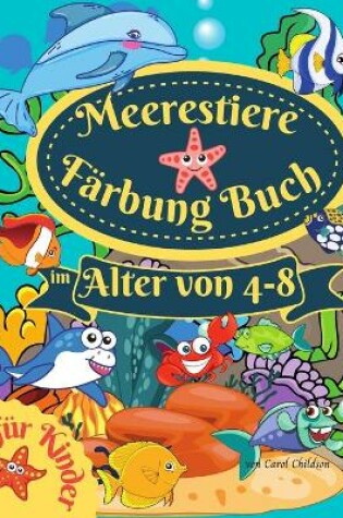 Cover of Meerestiere Färbung Buch für Kinder im Alter von 4-8