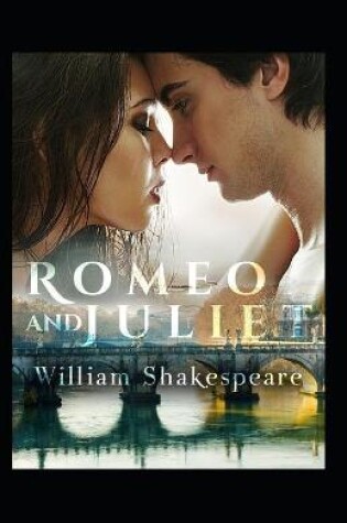 Cover of Romeo and Juliet (A classics novel by William Shakespeare)(illustrated edition)