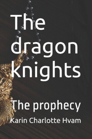 Cover of The dragon knights