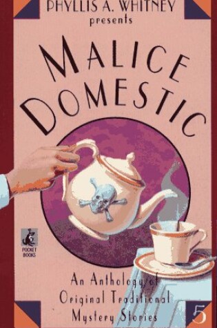 Cover of Phyllis A. Whitney Presents Malice Domestic 5