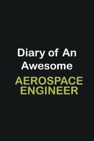 Cover of Diary of an awesome Aerospace Engineer