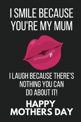 Book cover for I Smile Because You're My Mum