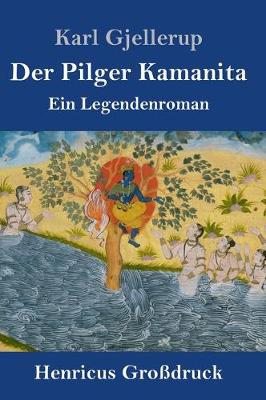 Book cover for Der Pilger Kamanita (Großdruck)