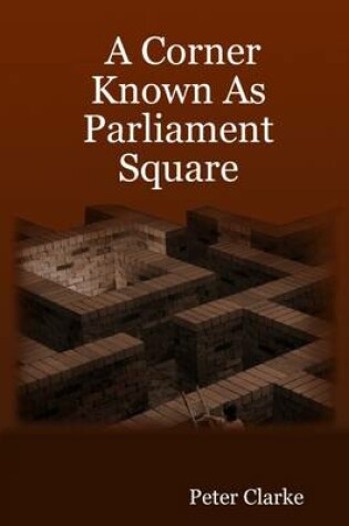 Cover of A Corner Known As Parliament Square