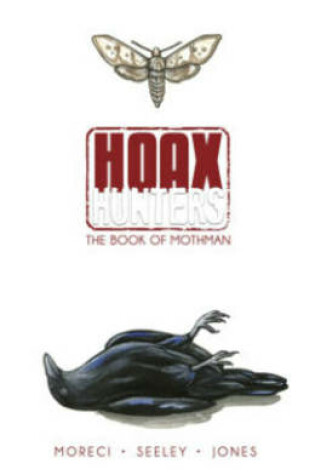 Cover of Hoax Hunters Volume 3: The Book of Mothman TP