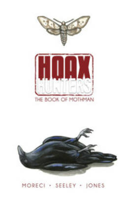 Book cover for Hoax Hunters Volume 3: The Book of Mothman TP