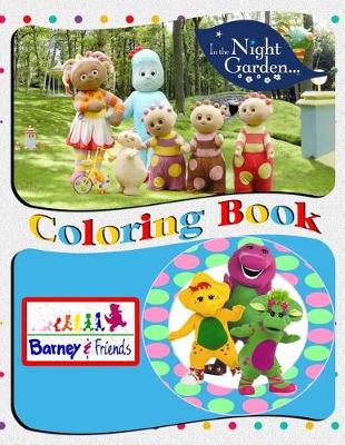 Book cover for In the Night Garden & Barney and Friends Coloring Book