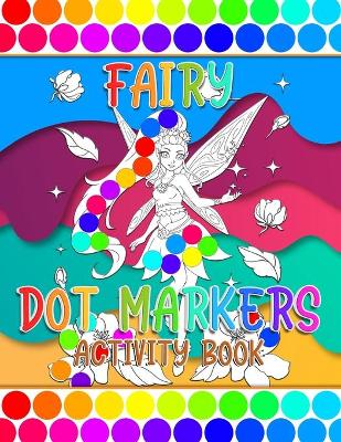 Book cover for Fairy Dot Markers Activity Book