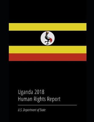 Book cover for Uganda 2018 Human Rights Report