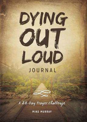 Book cover for Dying Out Loud Journal