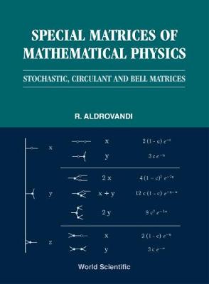 Book cover for Special Matrices Of Mathematical Physics: Stochastic, Circulant And Bell Matrices