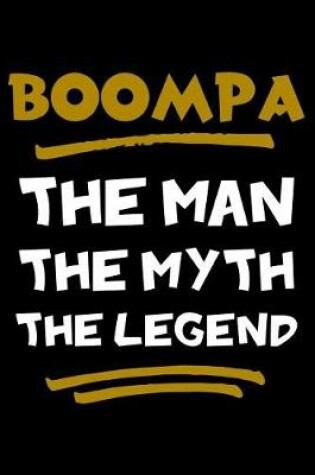 Cover of Boompa The Man The Myth The Legend