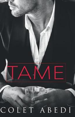 Tame by Colet Abedi