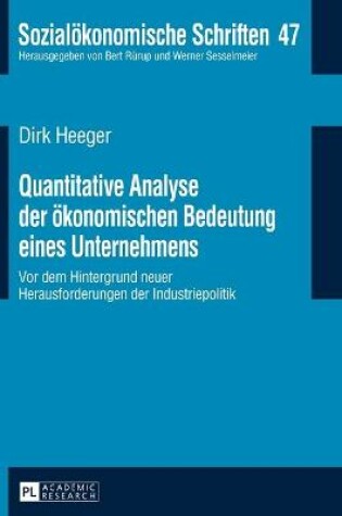 Cover of Quantitative Analyse Der Oekonomischen Bedeutung Eines Unternehmens