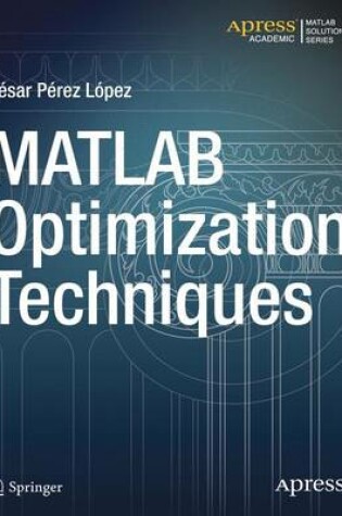 Cover of MATLAB Optimization Techniques