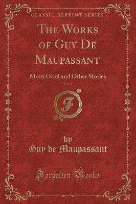 Book cover for The Works of Guy de Maupassant, Vol. 7