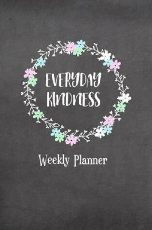 Cover of Everyday Kindness Weekly Planner