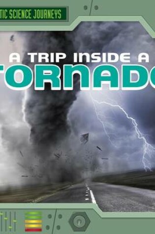 Cover of A Trip Inside a Tornado